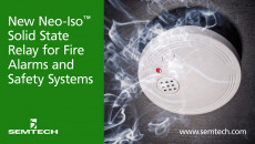 Semtech发布新的Neo-Iso™固态继电器火灾报警和安全系统