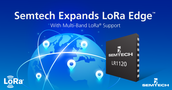 Semtech扩展LoRa Edge，支持多波段LoRa
