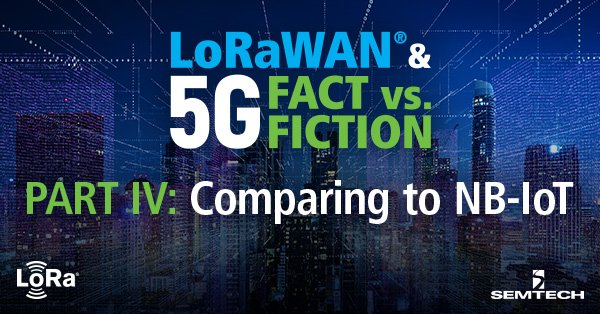 LoRaWAN®和5G的事实与虚构:对比NB-IoT