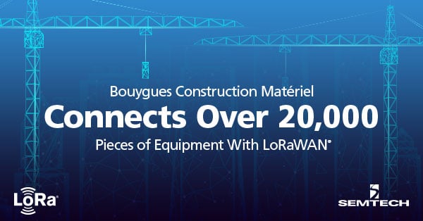 Bouygues Construction Matériel连接LoRaWAN设备