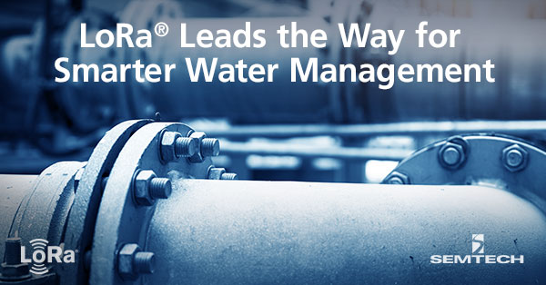 第1部分：Lora®为更智能的水管理带来了道路