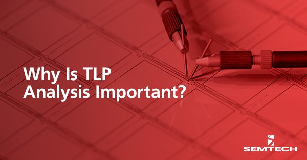 TLP分析对于ESD标准很重要