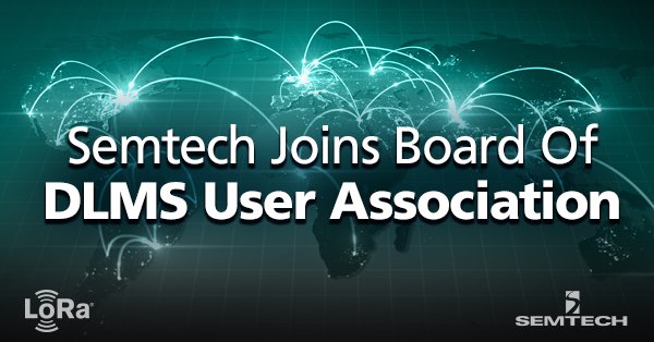 Semtech加入DLMS用户协会董事会