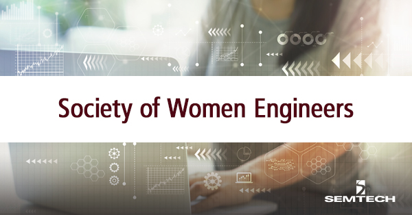 SEMTECH和女性协会工程师：社区，多样性和包容