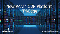 Semtech介绍了Tri-Edge，这是一个用于数据中心应用程序的PAM4 CDR平台