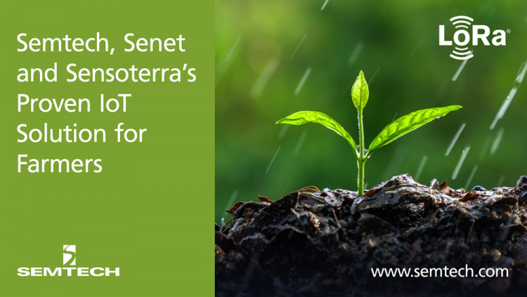 Semtech、Senet和Sensoterra经过验证的物联网解决方案为农民提供了规模和运营可见性