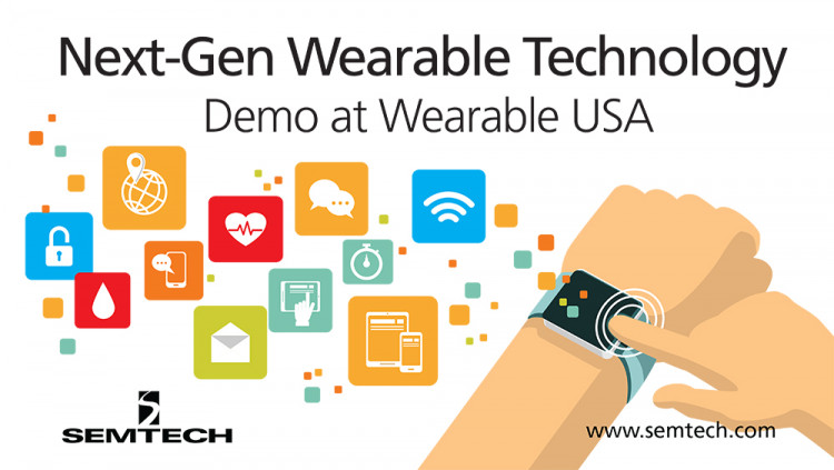 SEMTECH的无线和传感解决方案增强了Next-Gen Gereable Technologies可穿戴美国与会者，了解有关Semtech的Lora技术和智能接近解决方案的更多信息，其主要内容互联网188bet金博宝滚球