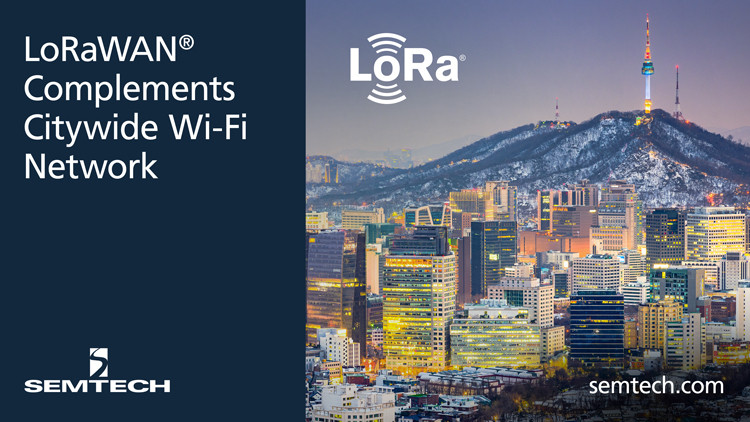 Semtech支持LoRaWAN®网络部署，以补充首尔全市Wi-Fi